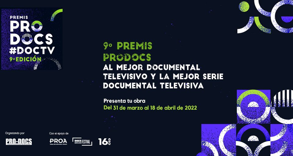 9º Premios PRODOCS al mejor documental televisivo y la mejor serie documental televisiva