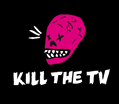 Kill the tv