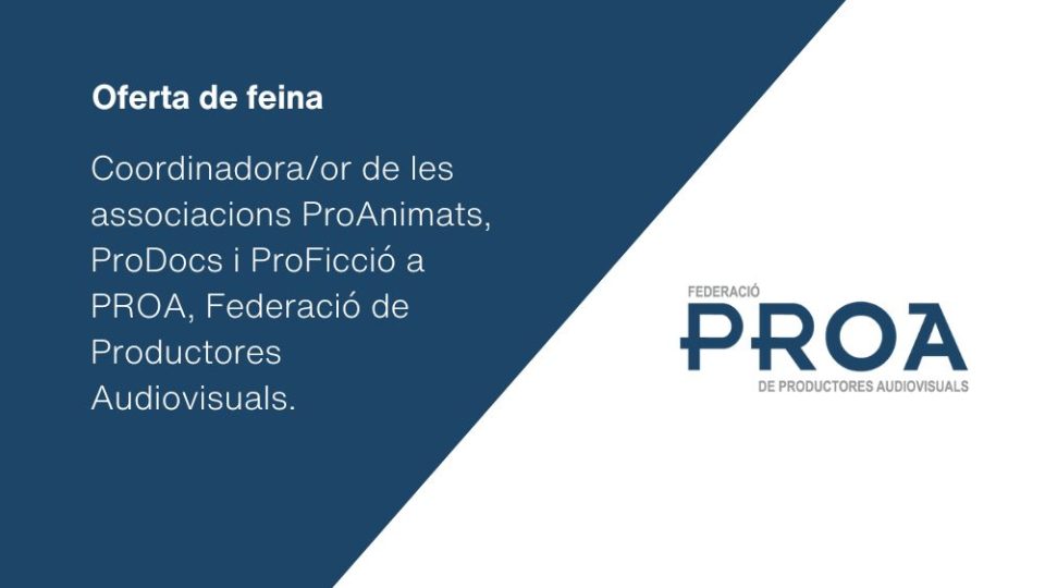 Oferta feina-coordinador associacions ProDocs ProFicció ProAnimats